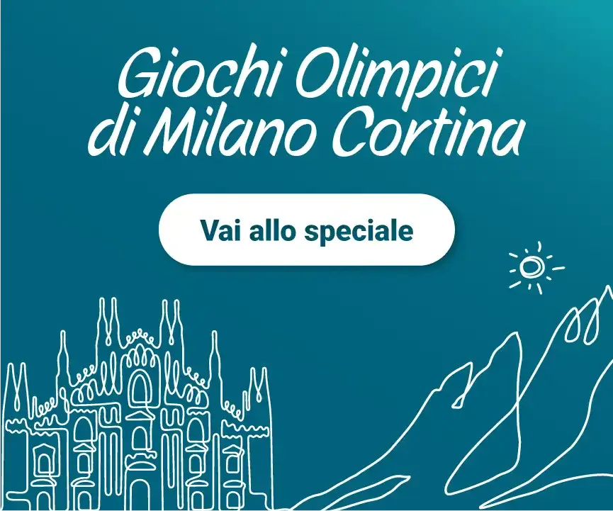 Vai allo speciale dedicato ai Giochi Olimpici di Milano Cortina
